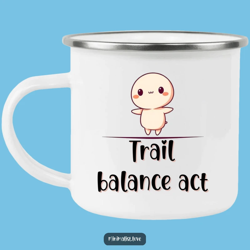 Funny Minimalist Balance Camping Mug - Sip Carefully, Laugh Loudly!