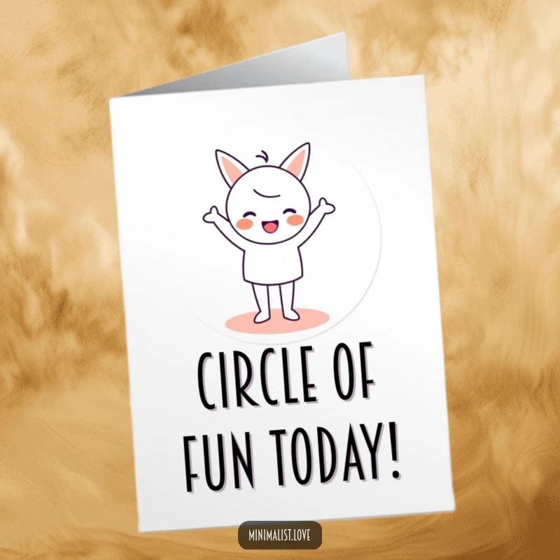 Funny Free Printable Birthday Card: Minimalist character with arms raised in a cheer, standing confidently on a simple circle.