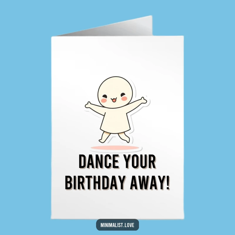 Free Printable Birthday Card: Dancing Character - Funny Downloadable Gift!
