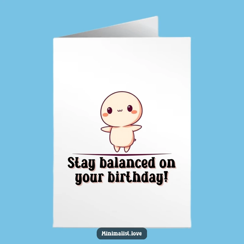 Funny Free Printable Birthday Card: Balancing Minimalist Character for a Witty Downloadable Gift