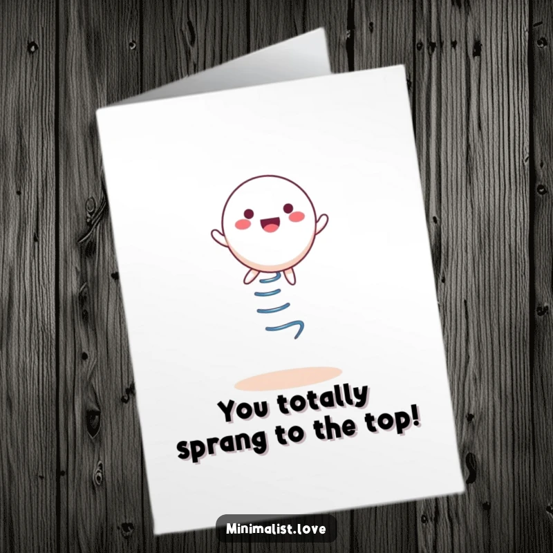 Funny Free Printable Congrats Card: Round character bouncing high on a spring, a dynamic and humorous congratulatory message.